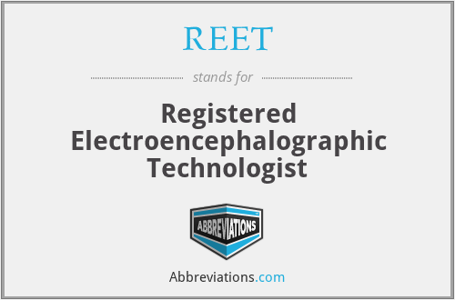REET - Registered Electroencephalographic Technologist