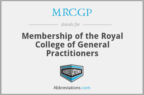 MRCGP - Membership of the Royal College of General Practitioners