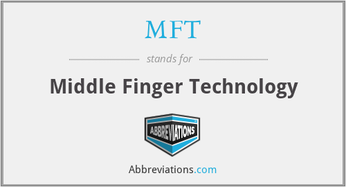 MFT - Middle Finger Technology