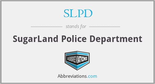 SLPD - SugarLand Police Department