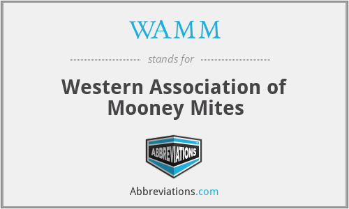 WAMM - Western Association of Mooney Mites