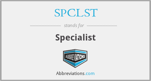 SPCLST - Specialist