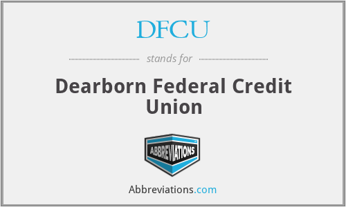 DFCU - Dearborn Federal Credit Union