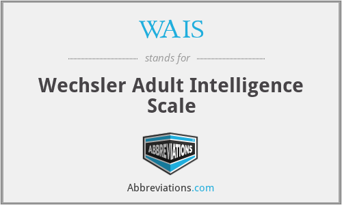 WAIS - Wechsler Adult Intelligence Scale