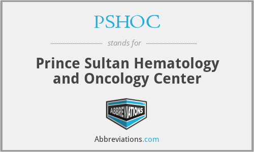 PSHOC - Prince Sultan Hematology and Oncology Center