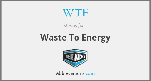 WTE - Waste To Energy