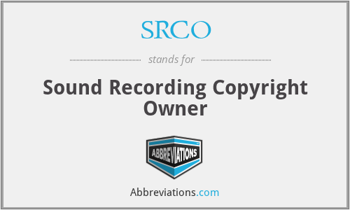 SRCO - Sound Recording Copyright Owner