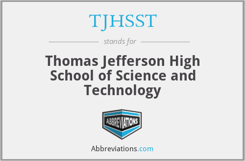 TJHSST - Thomas Jefferson High School of Science and Technology