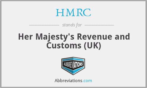 HMRC - Her Majesty's Revenue and Customs (UK)
