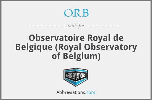 ORB - Observatoire Royal de Belgique (Royal Observatory of Belgium)