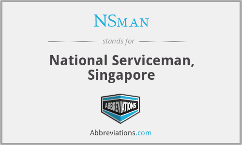 NSman - National Serviceman, Singapore