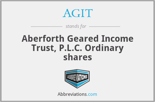 AGIT - Aberforth Geared Income Trust, P.L.C. Ordinary shares