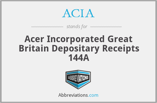 ACIA - Acer Incorporated Great Britain Depositary Receipts 144A