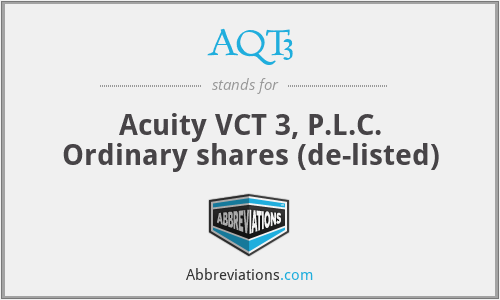 AQT3 - Acuity VCT 3, P.L.C. Ordinary shares (de-listed)