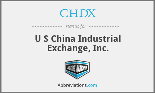 CHDX - U S China Industrial Exchange, Inc.
