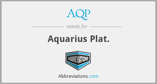 AQP - Aquarius Plat.