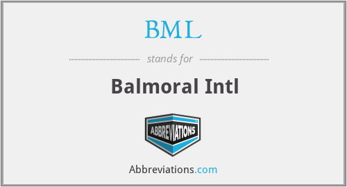 BML - Balmoral Intl