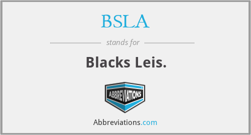 BSLA - Blacks Leis.