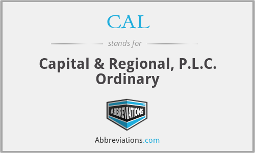 CAL - Capital & Regional, P.L.C. Ordinary