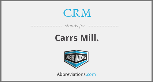 CRM - Carrs Mill.