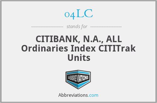 04LC - CITIBANK, N.A., ALL Ordinaries Index CITITrak Units
