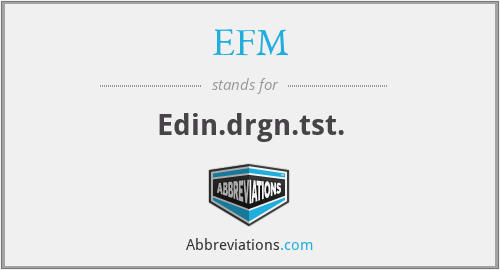 EFM - Edin.drgn.tst.