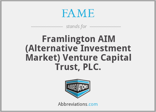 FAME - Framlington AIM (Alternative Investment Market) Venture Capital Trust, PLC.