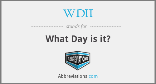 WDII - What Day is it?