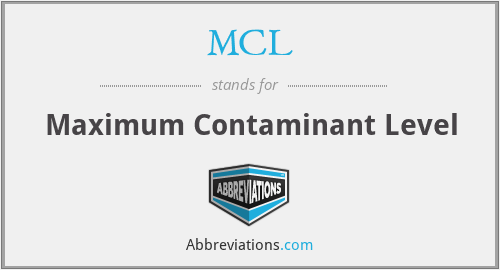 MCL - Maximum Contaminant Level