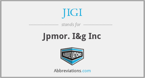 JIGI - Jpmor. I&g Inc