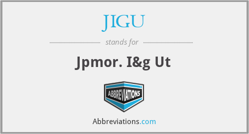 JIGU - Jpmor. I&g Ut