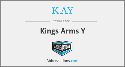 KAY - Kings Arms Y