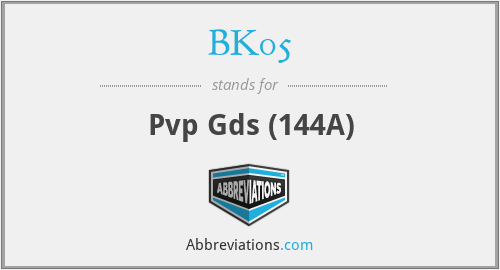 BK05 - Pvp Gds (144A)