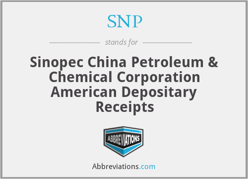 SNP - Sinopec China Petroleum & Chemical Corporation American Depositary Receipts
