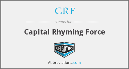 CRF - Capital Rhyming Force