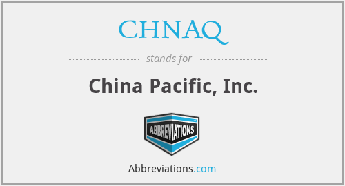 CHNAQ - China Pacific, Inc.