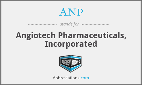 ANP - Angiotech Pharmaceuticals, Incorporated