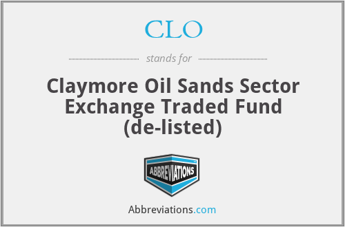 CLO - Claymore Oil Sands Sector Exchange Traded Fund (de-listed)