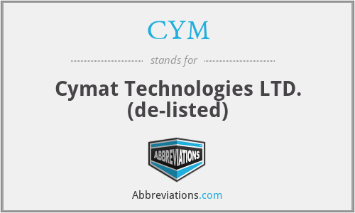 CYM - Cymat Technologies LTD. (de-listed)