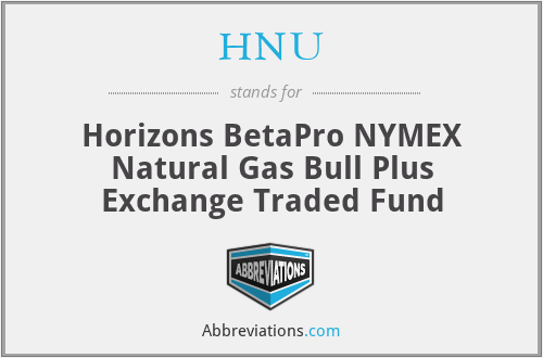 HNU - Horizons BetaPro NYMEX Natural Gas Bull Plus Exchange Traded Fund