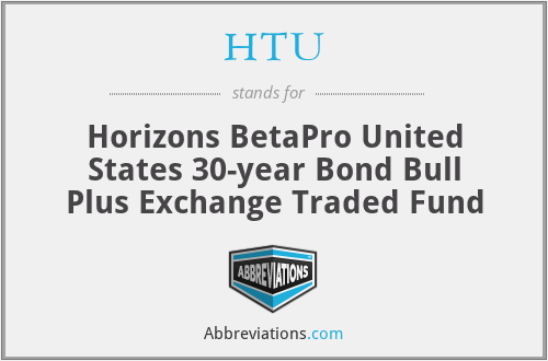 HTU - Horizons BetaPro United States 30-year Bond Bull Plus Exchange Traded Fund