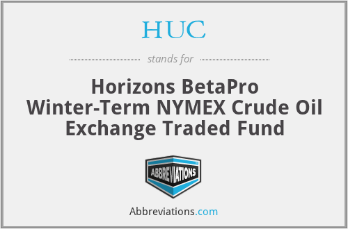 HUC - Horizons BetaPro Winter-Term NYMEX Crude Oil Exchange Traded Fund