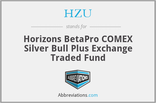 HZU - Horizons BetaPro COMEX Silver Bull Plus Exchange Traded Fund