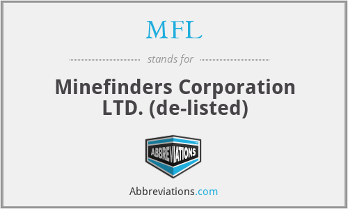 MFL - Minefinders Corporation LTD. (de-listed)