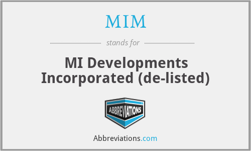 MIM - MI Developments Incorporated (de-listed)
