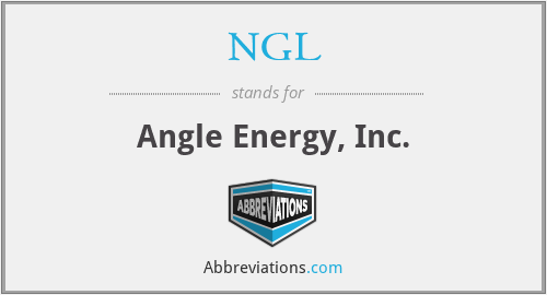NGL - Angle Energy, Inc.