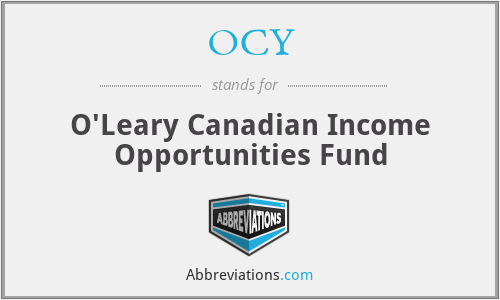 OCY - O'Leary Canadian Income Opportunities Fund