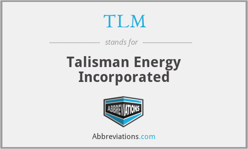 TLM - Talisman Energy Incorporated