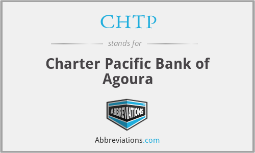 CHTP - Charter Pacific Bank of Agoura