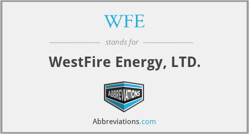 WFE - WestFire Energy, LTD.